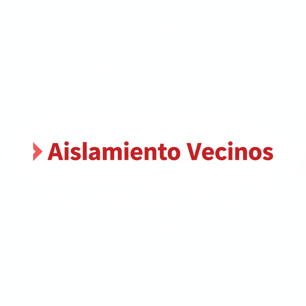 Aislamiento Vecinos